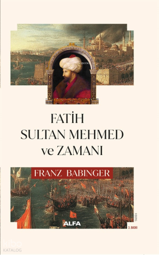 Fatih Sultan Mehmed ve Zamanı