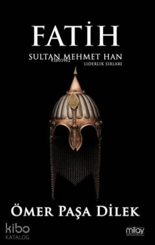 Fatih Sultan Mehmet Han; Liderlik Sırları