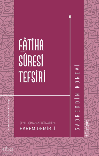 Fatiha Suresi Tefsiri | Sadreddin Konevî | Fikriyat