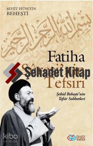 Fatiha Suresi'nin Tefsiri; Şehid Baheşti'nin Tefsir Sohbetleri