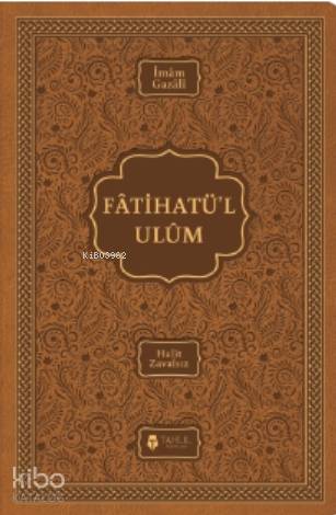Fatihatü'l-ulûm - İlimlere Giriş; (Termo Deri Kapak) | İmam-ı Gazali |