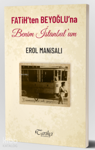 Fatih'ten Beyoğlu'na Benim İstanbul'um