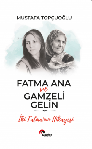 Fatma Ana Ve Gamzeli Gelin