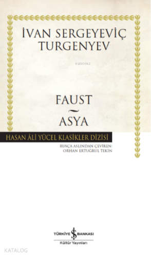 Faust - Asya | İvan Sergeyeviç Turgenyev | Türkiye İş Bankası Kültür Y