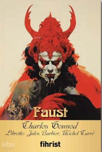 Faust – Opera Klasikleri: 19 | Charles Gounod | Fihrist Kitap