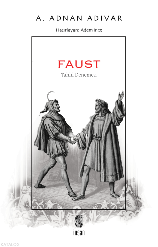 Faust - Tahlil Denemesi | A. Adnan Adıvar | İnsan Yayınları