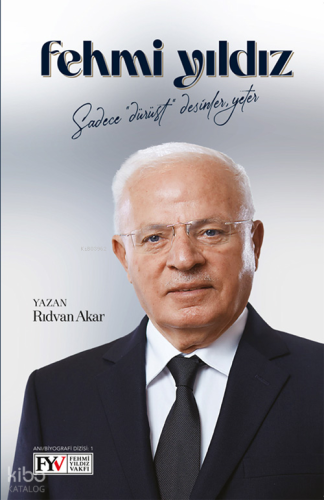 Fehmi Yıldız;“Sadece Dürüst Desinler, Yeter.”