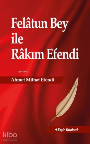 Felâtun Bey ile Râkım Efendi | Ahmet Mithat Efendi | Beşir Kitabevi