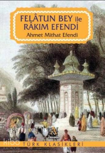Felatun Bey ile Rakım Efendi