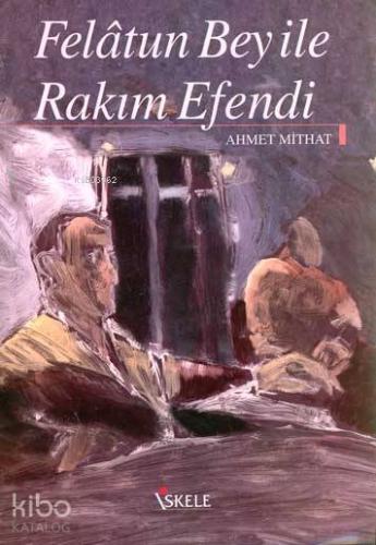 Felâtun Bey İle Rakım Efendi