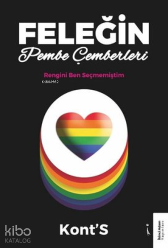 Feleğin Pembe Çemberleri ;Rengini Ben Seçmemiştim