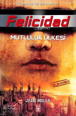 Felicidad; Mutluluk Ülkesi