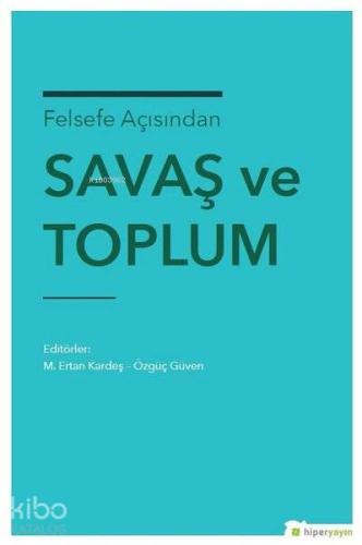 Felsefe Açısından Savaş ve Toplum