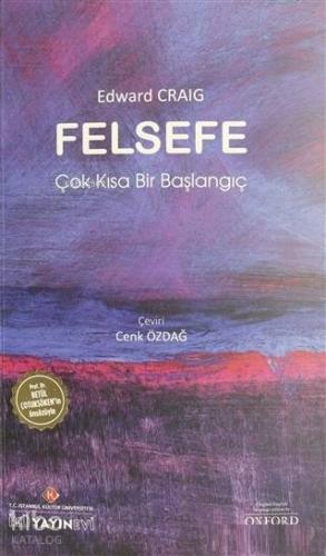 Felsefe; Çok Kısa Bir Başlangıç | Edward Craig | İKÜ Yayınevi / İstanb