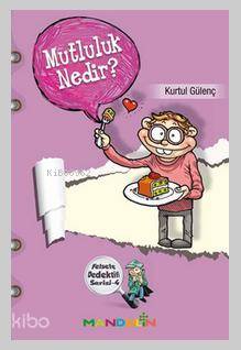 Felsefe Dedektifi Serisi - 4 Mutluluk Nedir? | Kurtul Gülenç | Mandoli