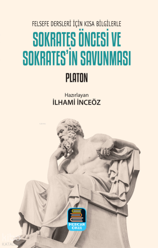 Felsefe Dersleri İçin Kısa Bilgilerle Sokrates Öncesi ve Sokrates'in S