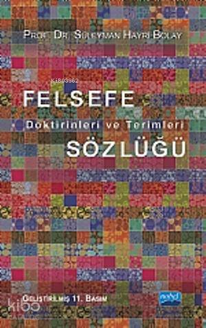Felsefe Doktrinleri ve Terimleri Sözlüğü | Süleyman Hayri Bolay | Nobe