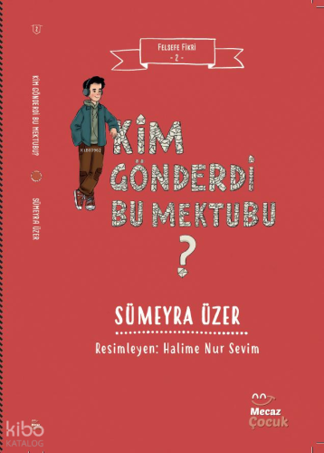 Felsefe Fikri 2 – Kim Gönderdi Bu Mektubu ?