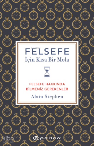 Felsefe İçin Kısa Bir Mola ;Felsefe Hakkında Bilmeniz Gerekenler