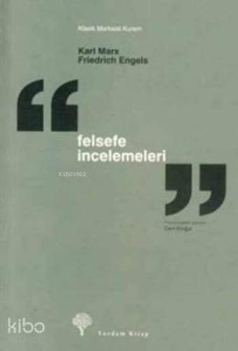 Felsefe İncelemeleri | Friedrich Engels | Yordam Kitap