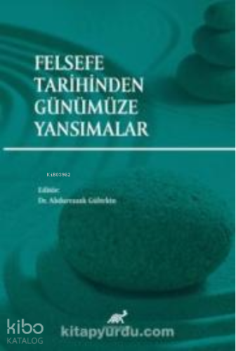 Felsefe Tarihinden Günümüze Yansımalar