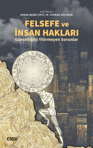 Felsefe ve İnsan Hakları;Güncelliğini Yitirmeyen Sorunlar | Kolektif |