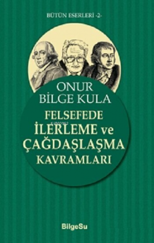 Felsefede İlerleme Ve Çağdaşlaşma Kavramları