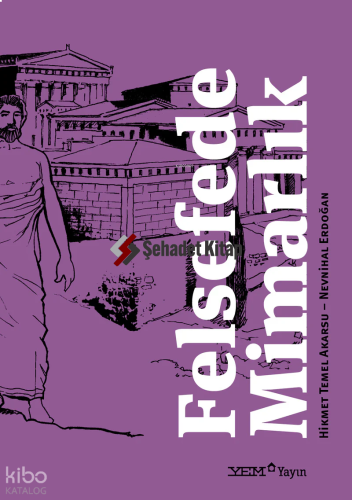 Felsefede Mimarlık | Hikmet Temel Akarsu | YEM Yayınları