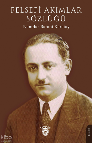 Felsefi Akımlar Sözlüğü