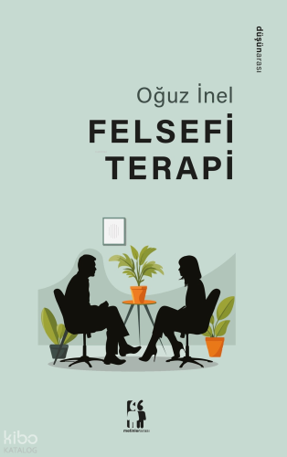 Felsefi Terapi | Oğuz İnel | Metinlerarası Kitap