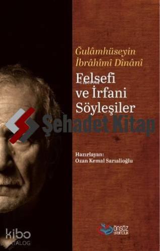 Felsefi ve İrfani Söyleşiler