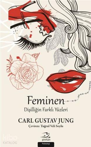 Feminen; Dişilliğin Farklı Yüzleri | Carl Gustav Jung | Pinhan Yayıncı