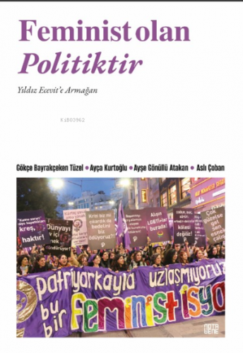 Feminist Olan Politiktir