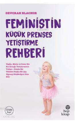 Feministin Küçük Prenses Yetiştirme Rehberi