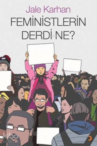 Feministlerin Derdi Ne?