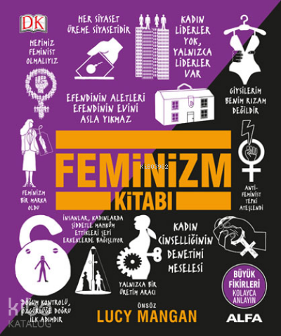 Feminizm Kitabı (Ciltli);Büyük Fikirleri Kolayca Anlayın