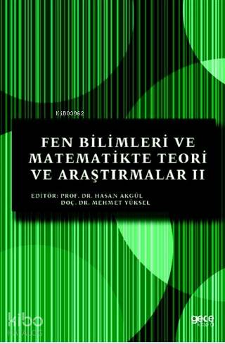Fen Bilimleri ve Matematikte Teori ve Araştırmalar II