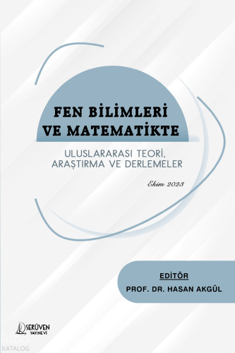 Fen Bilimleri Ve Matematikte ;Uluslararası Teori, Araştırma Ve Derlemeler