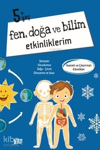 Fen Doğa Ve Bilim Etkinliklerim 5+ Yaş