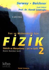 Fen ve Mühendislik için Fizik 2; Elektrik ve Manyetizma - Işık ve Optik