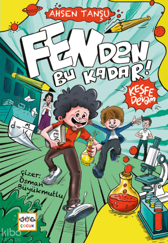 Fenden Bu Kadar! - Keşfe Devam | Ahsen Tanşu | Nar Çocuk Yayınları