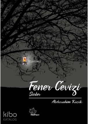 Fener Cevizi ‘'Şiirler'' | Abdurrahim Küçük | Asmaaltı Yayınevi