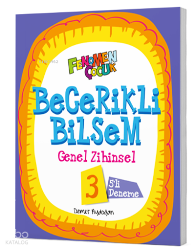 Fenomen Çocuk Becerikli Bilsem 3 Genel Zihinsel (5 Deneme) | Kolektif 