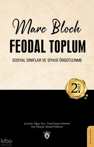 Feodal Toplum (2. Cilt);Sosyal Sınıflar ve Siyasi Örgütlenme