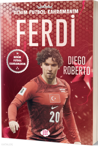 Ferdi Kadıoğlu – Benim Futbol Kahramanım | Diego Roberto | Dokuz Çocuk