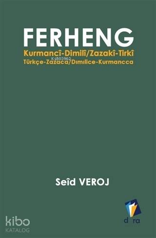 Ferheng; Kurmanci-Dimili / Zazaki-Tirki - Türkçe-Zazaca / Dimilice-Kurmancca