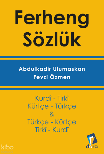 Ferheng - Kürtçe Sözlük; (Kurdî - Tirkî &Türkçe - Kürtçe) | Abdulkadir