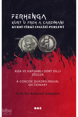 Ferhenga Kurt û Freh a Çarzimanî;Kurdi-Tirki-İnglizi-Pehlewi | Bahatti