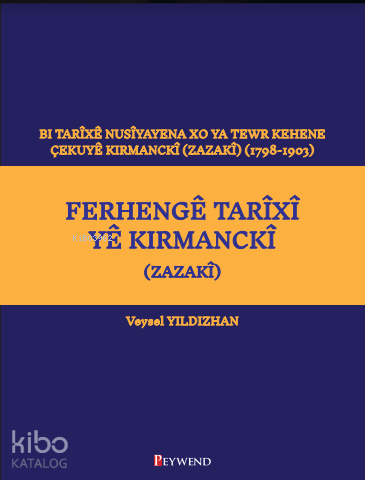 Ferhengê Tarîxî Yê Kırmanckî (Zazakî)