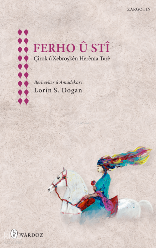 Ferho û Stî;Çîrok û Xebroşkên Herêma Torê | Lorin S. Doğan | Wardoz Ya